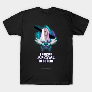 I paused My Game To Be Here - Fantasy Girl With Sword & Wings T-Shirt